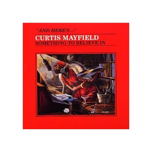 Curtis Mayfield Something To Believe In neuf et occasion - Achat